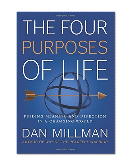 Book Cover The Four Purposes of Life: Finding Meaning and Direction in a Changing World