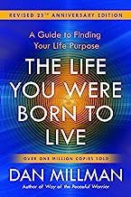Book Cover The Life You Were Born to Live (Revised 25th Anniversary Edition): A Guide to Finding Your Life Purpose