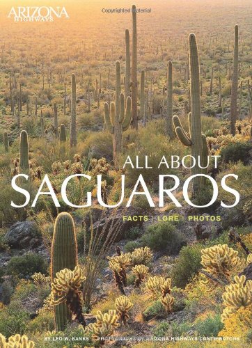 Book Cover All about Saguaros: Facts/Lore/Photos