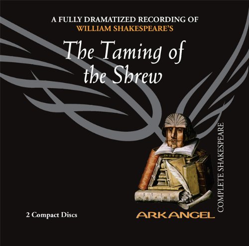 Book Cover The Taming of the Shrew  (Arkangel Shakespeare - Fully Dramatized) (Arkangel Complete Shakespeare)
