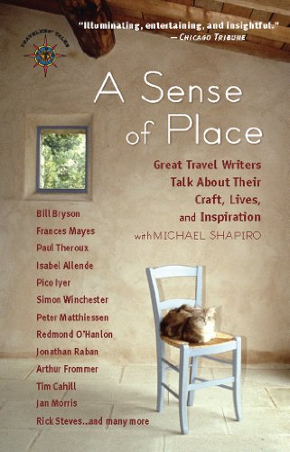 Book Cover A Sense of Place: Great Travel Writers Talk About Their Craft, Lives, and Inspiration (Travelers' Tales Guides)