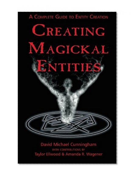 Book Cover Creating Magickal Entities: A Complete Guide to Entity Creation