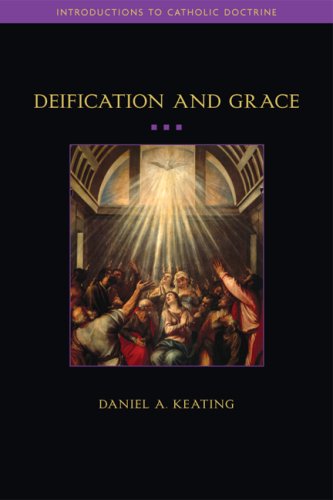 Book Cover Deification and Grace (Introductions to Catholic Doctrine)