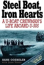 Book Cover Steel Boat Iron Hearts: A U-boat Crewman's Life Aboard U-505