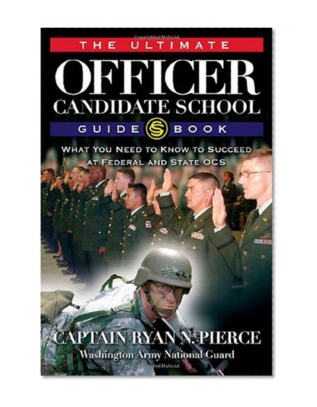 Book Cover Ultimate Officer Candidate School Guidebook: What You Need to Know to Succeed at Federal and State OCS