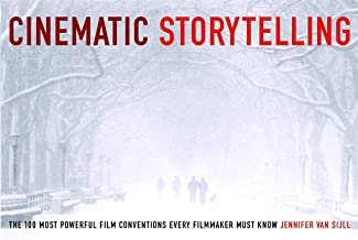Book Cover Cinematic Storytelling: The 100 Most Powerful Film Conventions Every Filmmaker Must Know