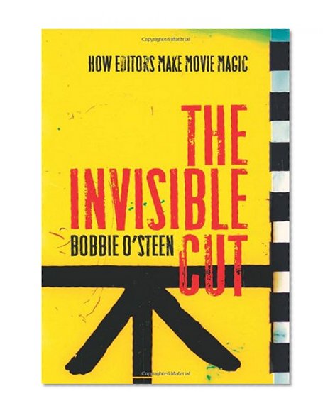Book Cover The Invisible Cut: How Editors Make Movie Magic