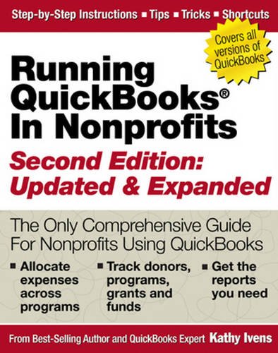 Book Cover Running QuickBooks in Nonprofits: 2nd Edition: The Only Comprehensive Guide for Nonprofits Using QuickBooks