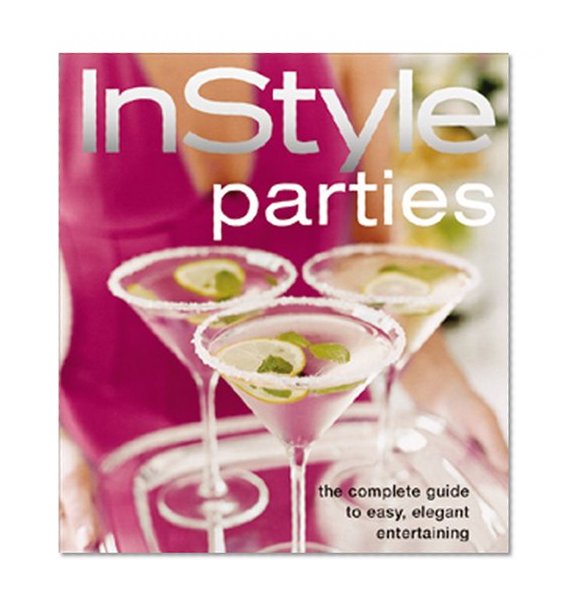 Book Cover In Style Parties (The Complete Guide to Easy, Elegant Entertaining)
