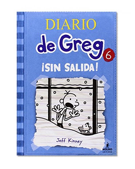 Book Cover Diario de Greg # 6: Sin salida (Spanish Edition) (Diario De Greg / Diary of a Wimpy Kid)