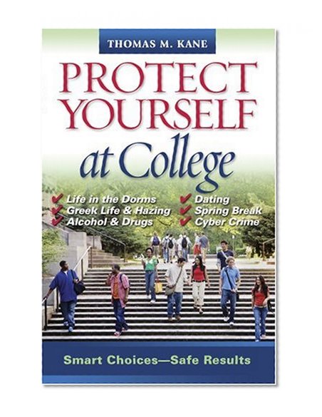 Protect Yourself at College: Smart Choices-Safe Results