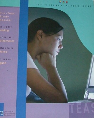 Pre-test Study Manual for the Test of Essential Academic Skills: Reading, Mathematics, Science and English