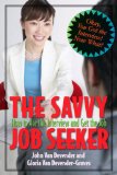 Savvy Interviewing: How to Ace the Interview & Get the Job