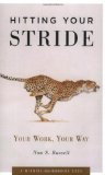Hitting Your Stride: Your Work -- Your Way (Capital Career & Personal Development) (Capital Career & Personal Development)