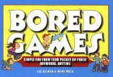 Bored Games: Simple Fun from Your Pocket or Purse - Anytime, Anywhere