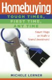 Homebuying: Tough-Time, First Time, Any Time (Capital Ideas (Capital Books))
