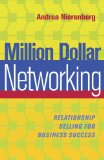 Million Dollar Networking: Relationship Selling for Business Success