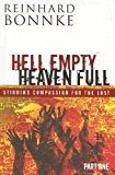 Hell Empty Heaven Full: Stirring Compassion for the Lost