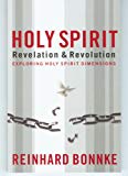 Holy Spirit Revelation & Revolution: Exploring the Holy Spirit Dimensions