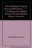 Adult Medical-Surgical Nursing PN Edition 7.1 - Contemporary Master Series Review Module