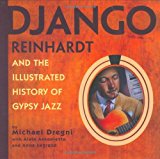 Django Reinhardt and the Illustrated History of Gypsy Jazz