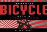 Roadside Bicycle Repair: A Pocket Manifesto