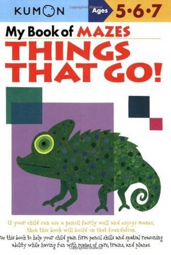 Book Cover My Book of Mazes: Things That Go! (Kumon Workbooks)