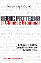 Book Cover Basic Patterns of Chinese Grammar: A Student's Guide to Correct Structures and Common Errors