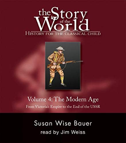 Book Cover The Story of the World: History for the Classical Child: The Modern Age: Audiobook (Vol. 4)  (Story of the World) (v. 4)