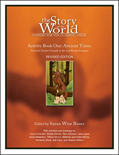 Book Cover The Story of the World, Activity Book 1: Ancient Times - From the Earliest Nomad to the Last Roman Emperor
