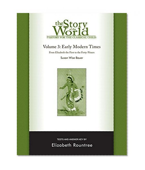 Book Cover The Story of the World: History for the Classical Child: Early Modern Times: Tests and Answer Key (Vol. 3)  (Story of the World)
