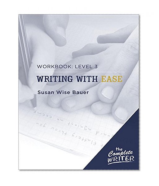 Book Cover The Complete Writer: Level Three Workbook for Writing with Ease