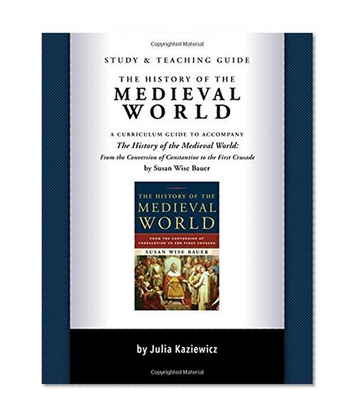 Book Cover Study and Teaching Guide: The History of the Medieval World