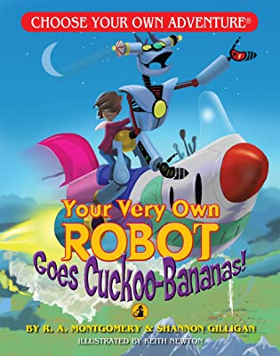 Book Cover Your Very Own Robot Goes Cuckoo-Bananas (Choose Your Own Adventure - Dragonlark)