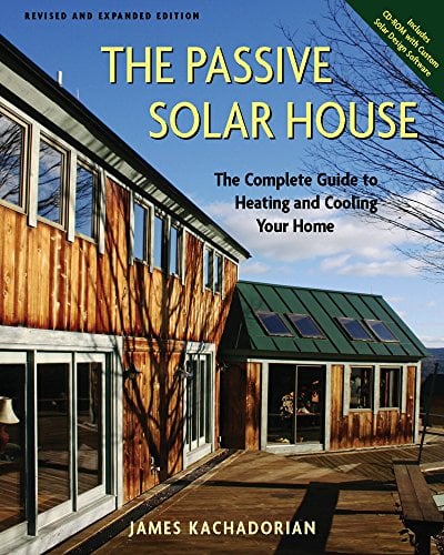 Book Cover Passive Solar House: The Complete Guide to Heating and Cooling Your Home