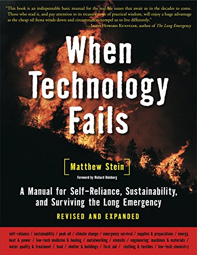 Book Cover When Technology Fails: A Manual for Self-Reliance, Sustainability, and Surviving the Long Emergency, 2nd Edition