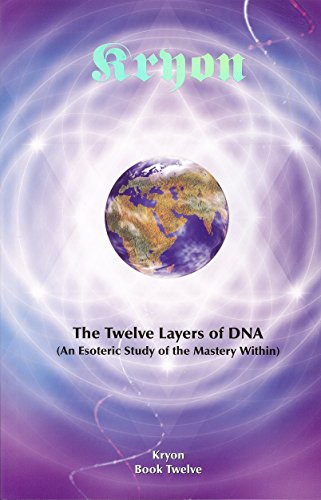 Book Cover The Twelve Layers of DNA: An Esoteric Study of the Mastery Within (Kryon)