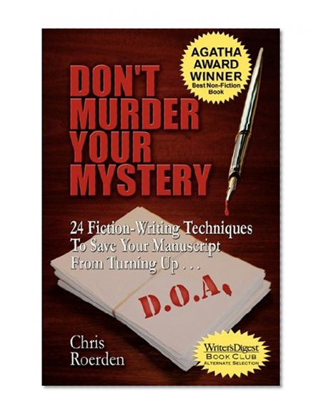 Book Cover Don't Murder Your Mystery [Agatha Award for Best Nonfiction Book]