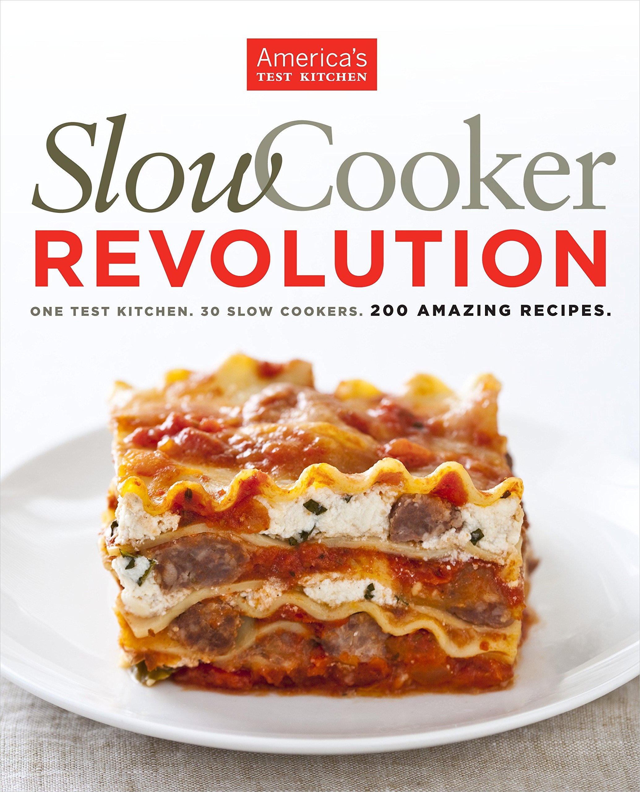 Book Cover Slow Cooker Revolution: One Test Kitchen. 30 Slow Cookers. 200 Amazing Recipes.