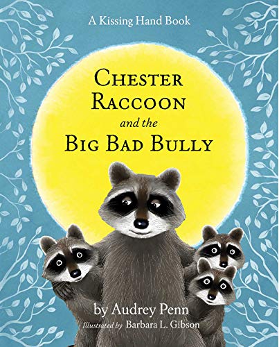 Book Cover Chester Raccoon and the Big Bad Bully (The Kissing Hand Series)