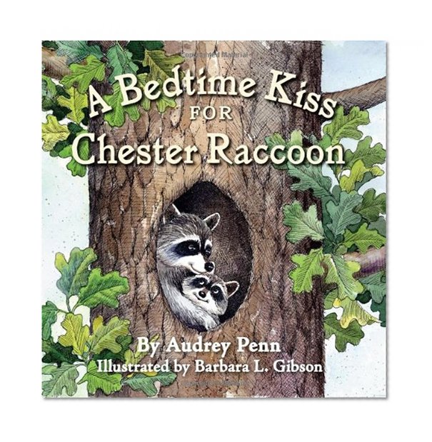 Book Cover A Bedtime Kiss for Chester Raccoon (Kissing Hand Books)