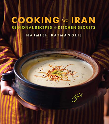Book Cover Cooking in Iran: Regional Recipes and Kitchen Secrets