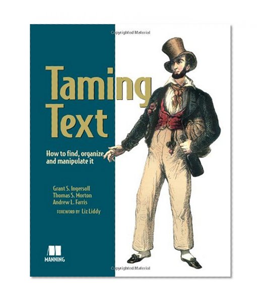 Book Cover Taming Text: How to Find, Organize, and Manipulate It