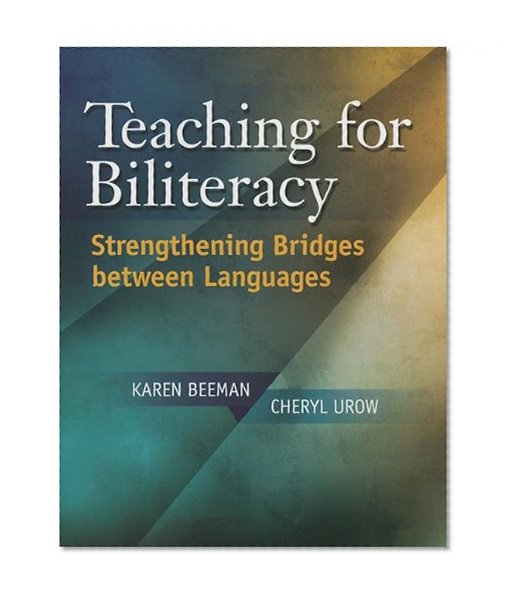 Book Cover Teaching for Biliteracy: Strengthening Bridges between Languages