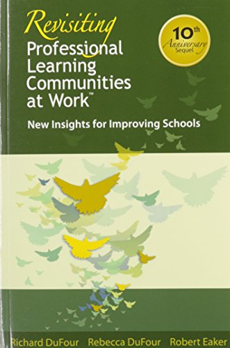 Book Cover Revisiting Professional Learning Communities at Work: New Insights for Improving Schools (The most extensive, practical, and authoritative PLC resource to date) (What Principals Need to Know)