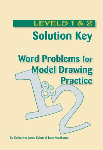 Solution Key - Word Problems for Model Drawing Practice - Levels 1 & 2