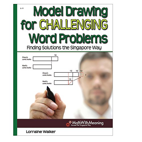 Book Cover Model Drawing for Challenging Word Problems: Finding Solutions the Singapore Way, Grades 6-9