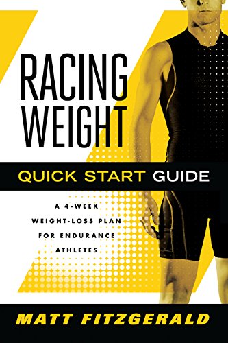 Book Cover Racing Weight Quick Start Guide: A 4-Week Weight-Loss Plan for Endurance Athletes (The Racing Weight Series)