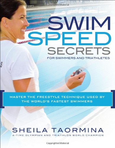 Book Cover Swim Speed Secrets for Swimmers and Triathletes: Master the Freestyle Technique Used by the World's Fastest Swimmers (Swim Speed Series)