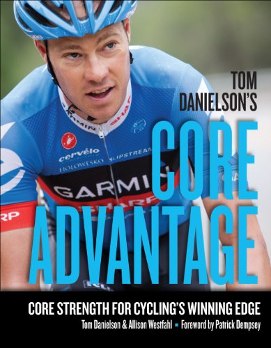 Book Cover Tom Danielson's Core Advantage: Core Strength for Cycling's Winning Edge